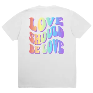 Love Should Be Love Tee