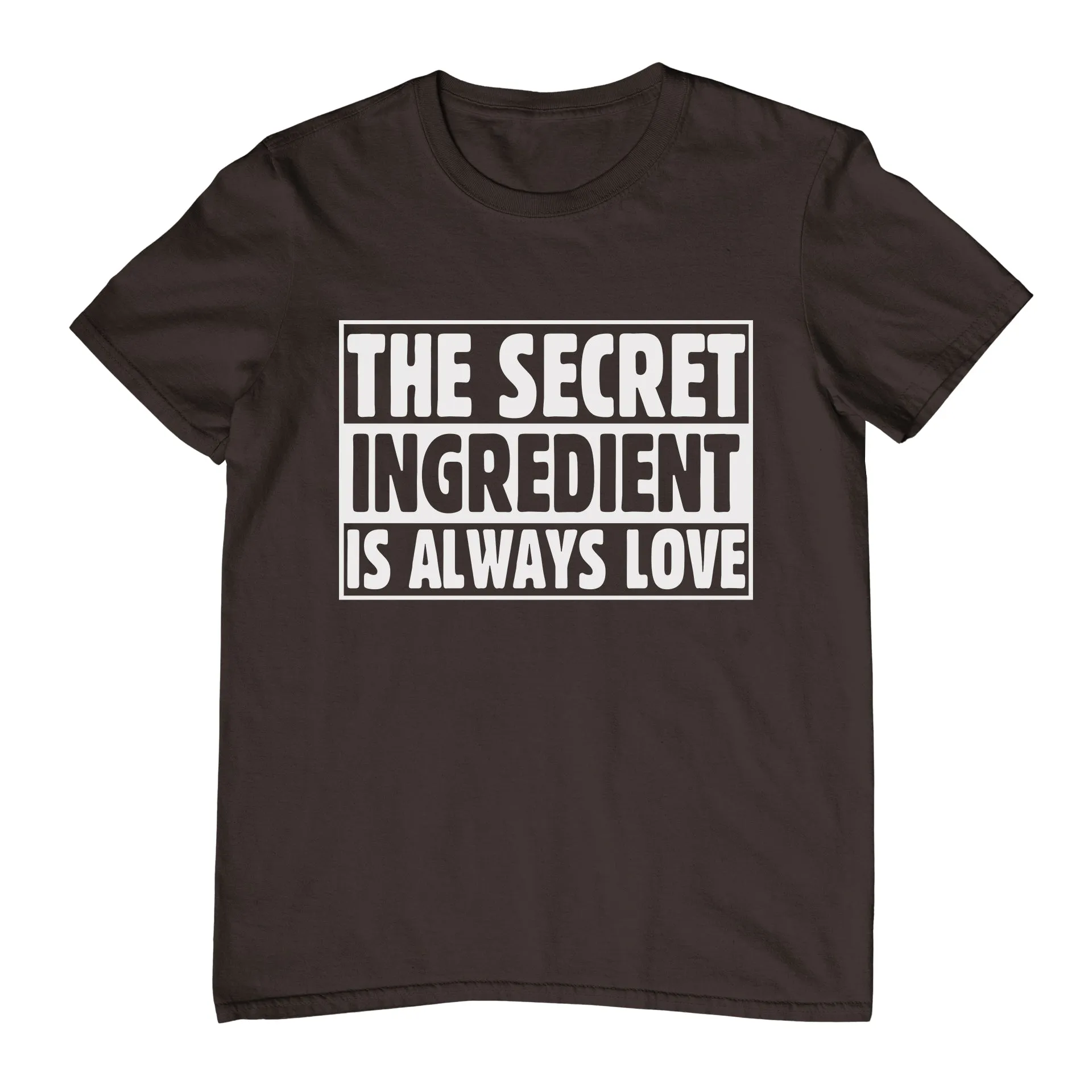 The Secret Ingredient is Always Love - T-Shirt